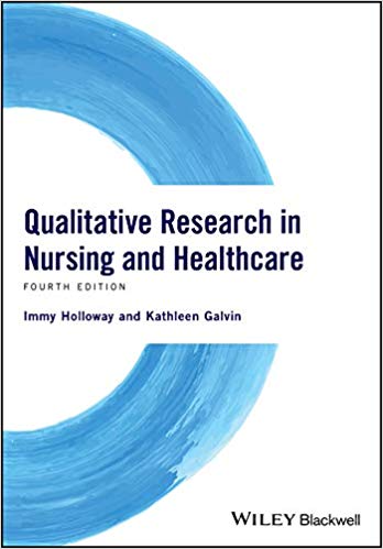 Qualitative Research in Nursing and Healthcare 4th Edition